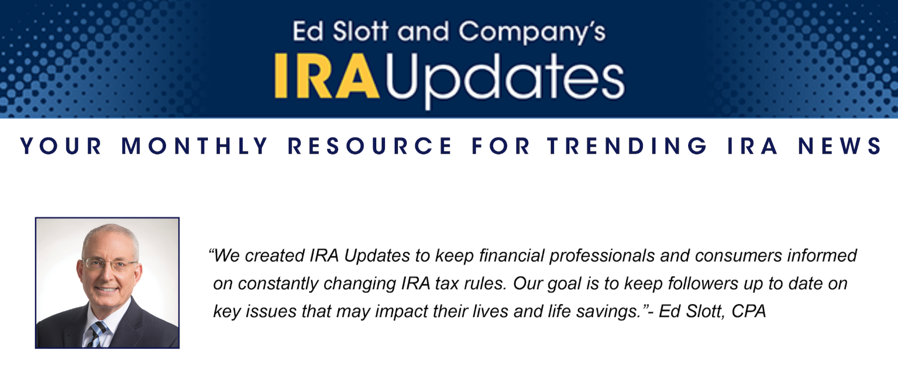 Monthly IRA Updates